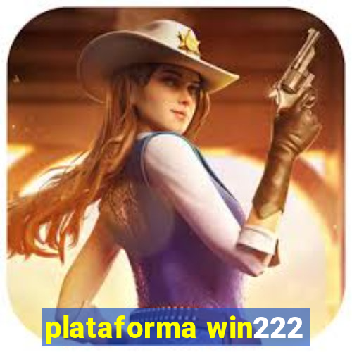 plataforma win222